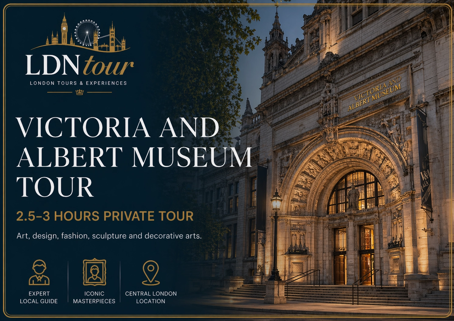 Featured image for a Victoria and Albert Museum tour by LDN Tour, showing the museum entrance with branded text for a 2.5–3-hour private tour.